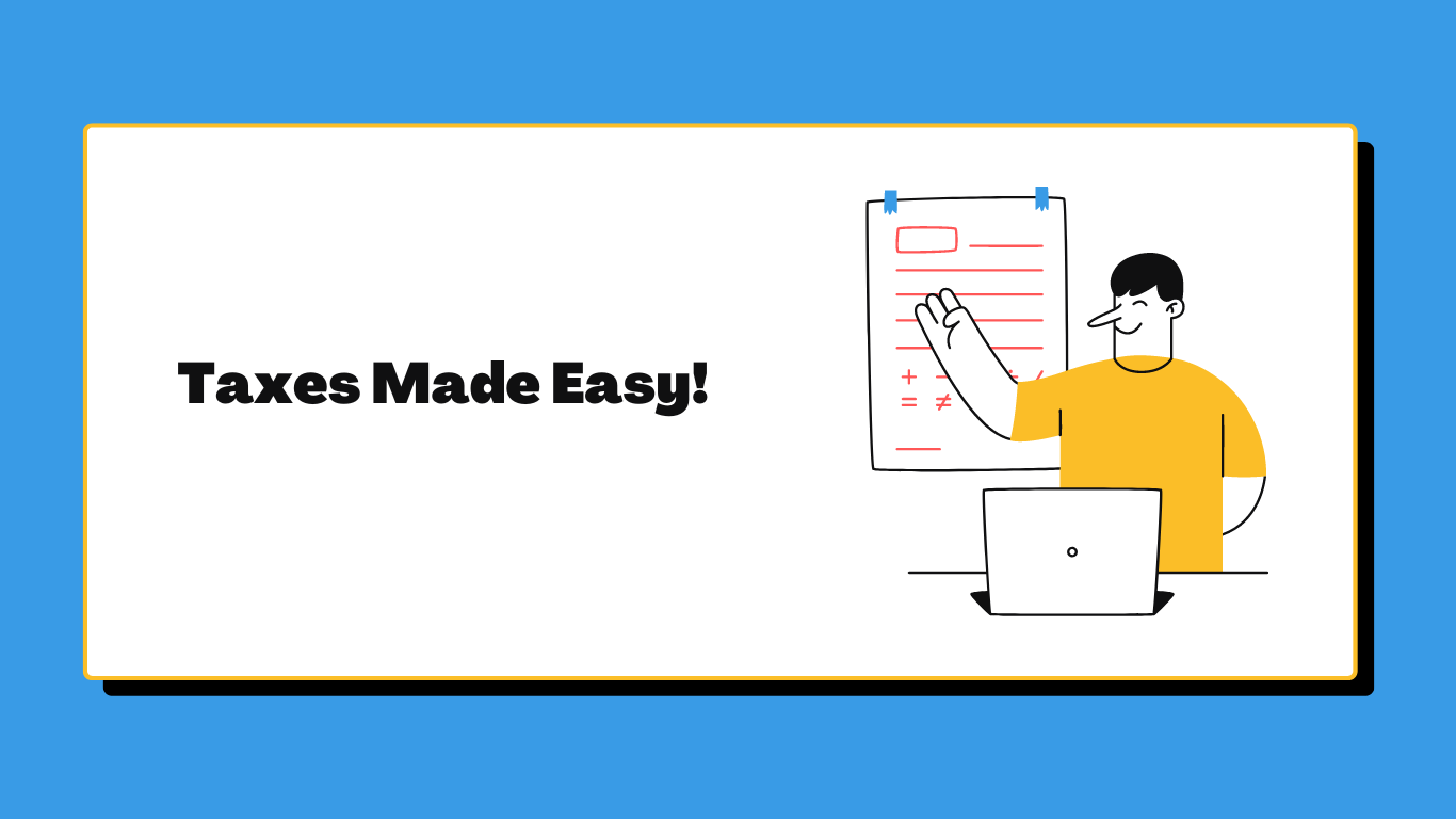 Taxes Made Easy! A teacher in a yellow shirt explains a tax form beside a laptop.